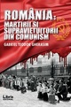 Romania, Martyrs and Survivors of the Communism Regime